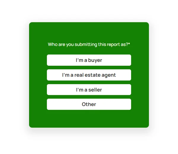 The form asks: Who are you submitting this report as? Buyer, real estate agent, seller or other